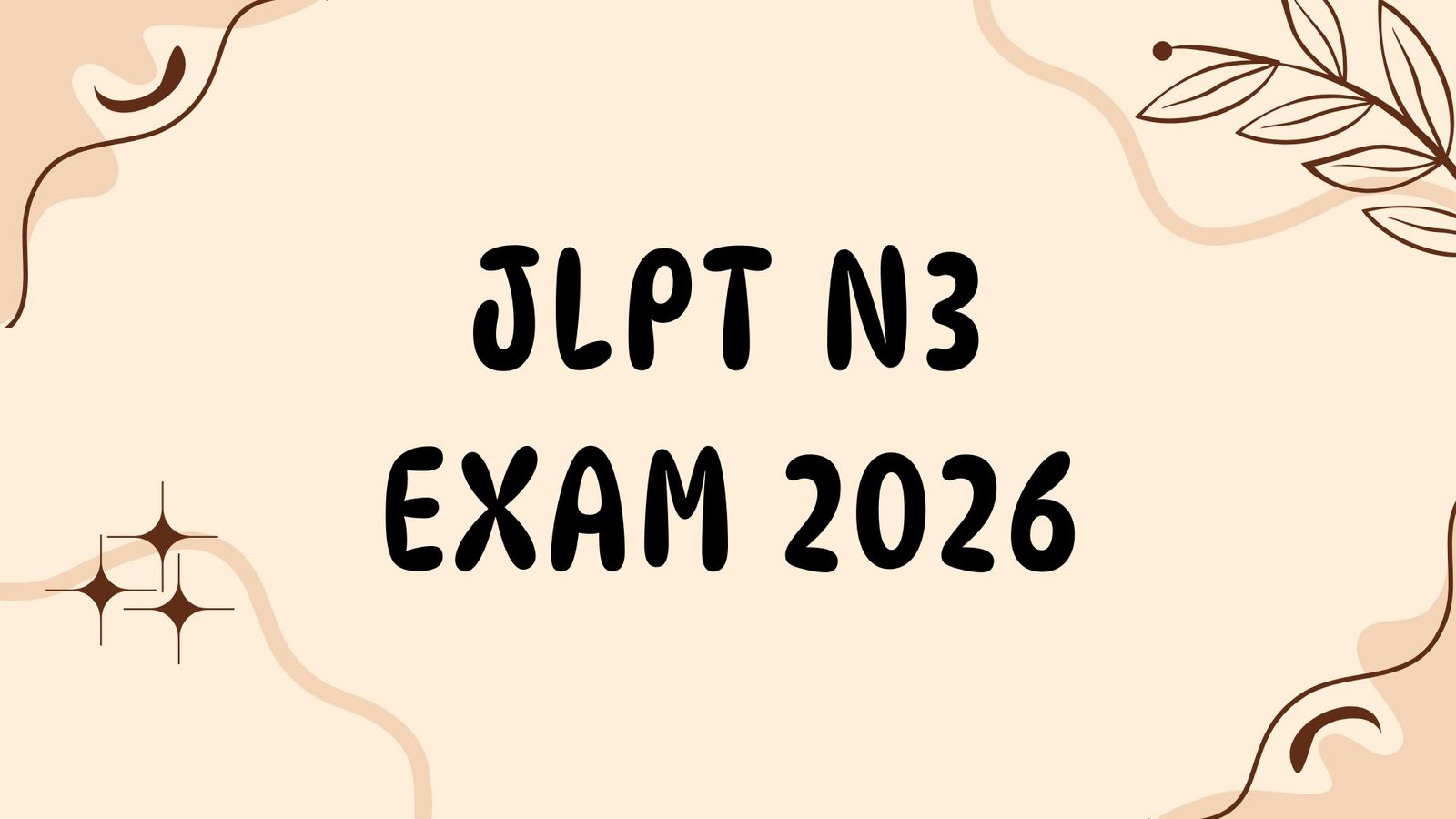 JLPT N3 Exam 2026 Syllabus Study Plan Dates and Important Information