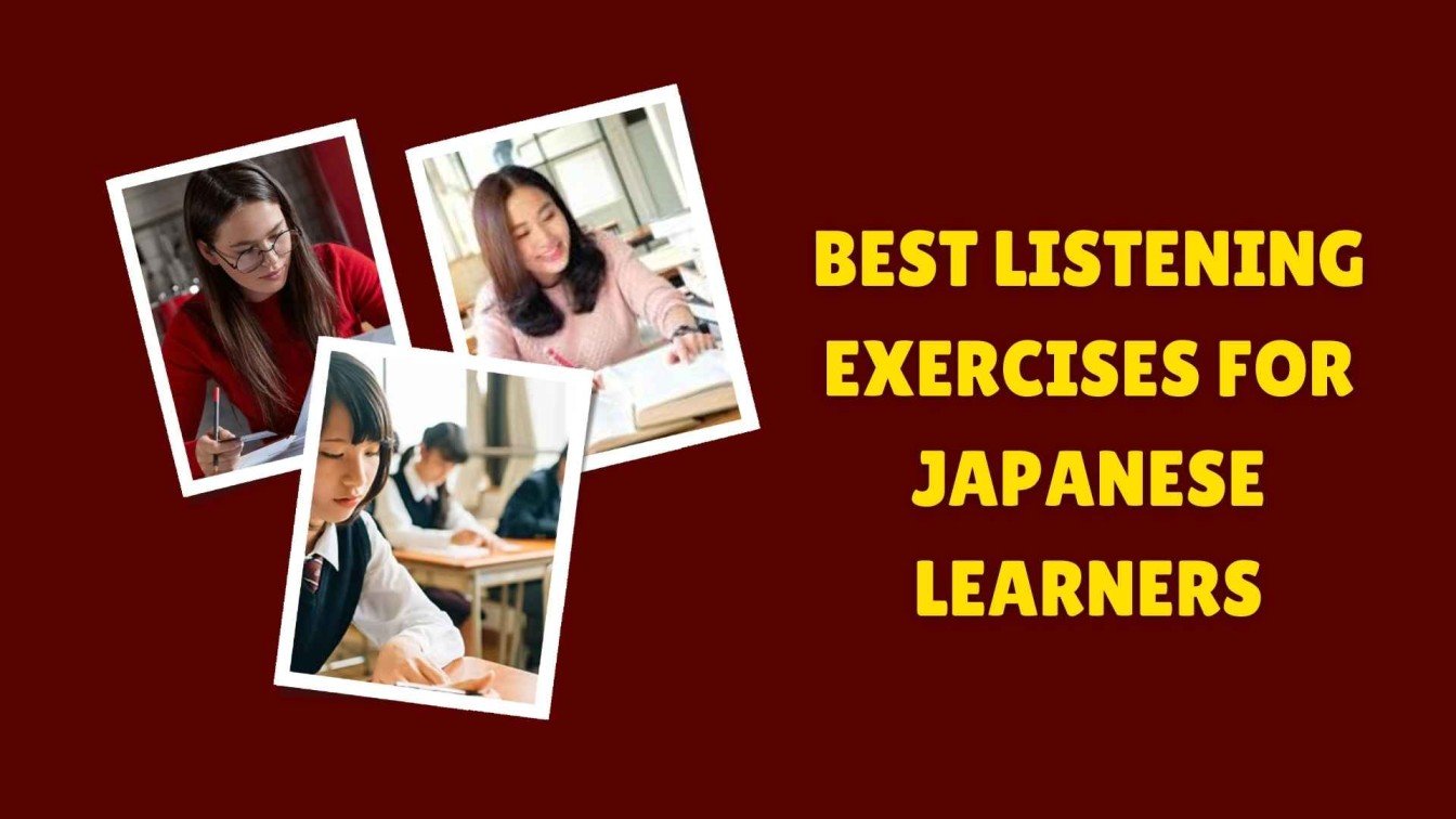 The Best Listening Exercises for Japanese Learners