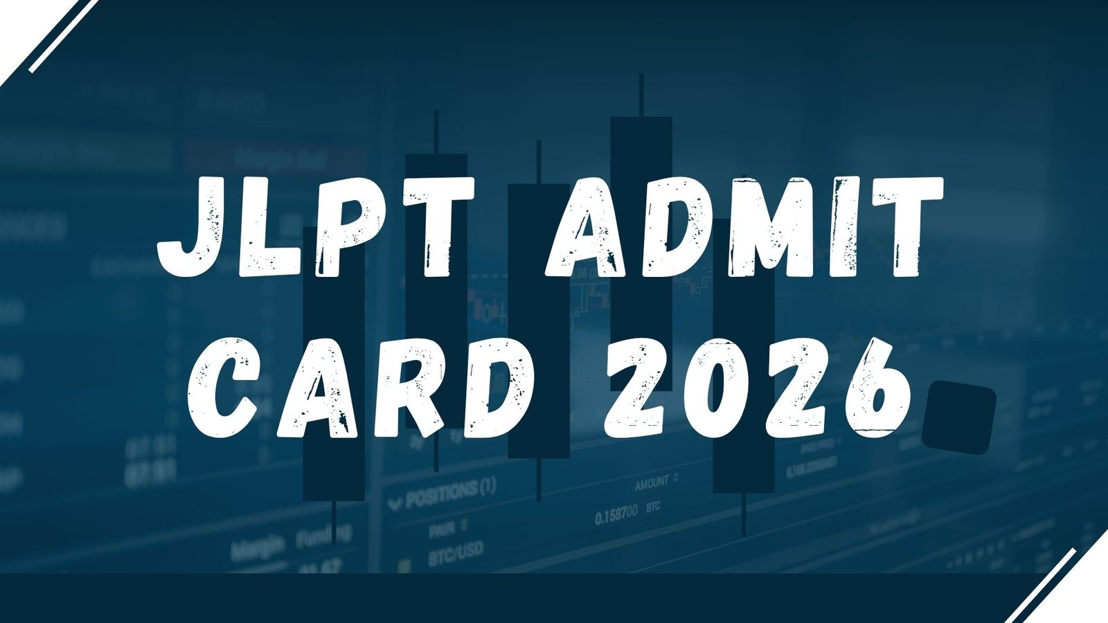 JLPT Admit Card 2026: Official Download Links, Center-Wise Instructions, and Complete Guide